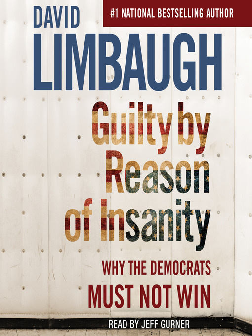 Title details for Guilty by Reason of Insanity by David Limbaugh - Wait list